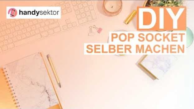 Video DIY: Pop Socket selber machen in English