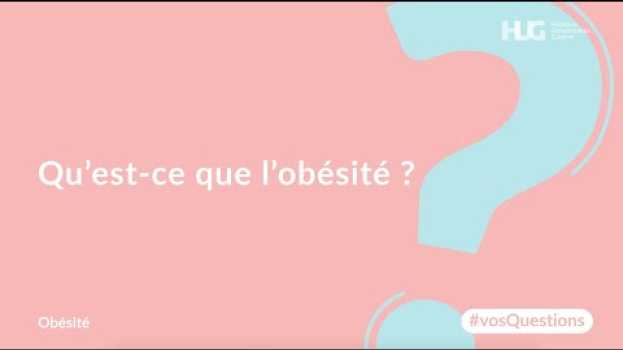 Video Qu'est-ce que l'obésité ? po polsku