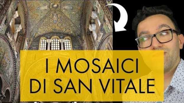Video I mosaici di San Vitale - storia dell'arte in pillole auf Deutsch
