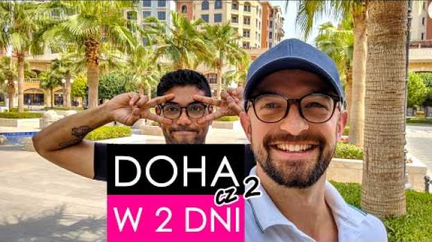 Video Doha dzień 2 👳🏻 | Pustynia przy oceanie i najbardziej insta miejsca w Katarze 📷 en français