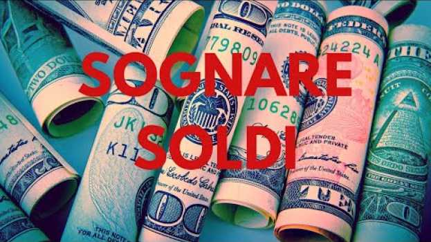 Video Sognare soldi che significato ha   türkçe