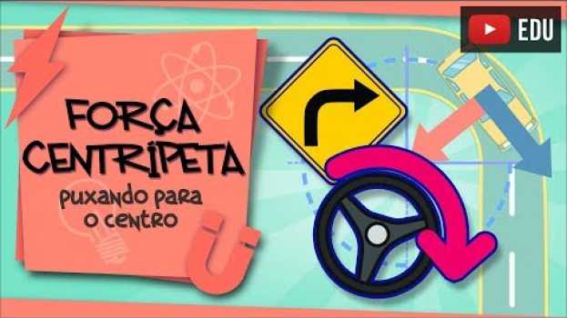 Video Força Centrípeta - dando uma forcinha nas curvas su italiano