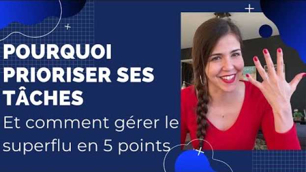 Video Pourquoi prioriser ses tâches (et comment gérer le superflu en 5 points) po polsku