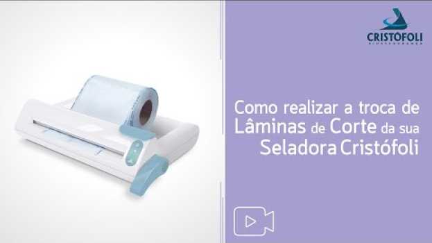 Video Como Realizar a Troca das Lâminas de Corte da sua Seladora Cristófoli su italiano