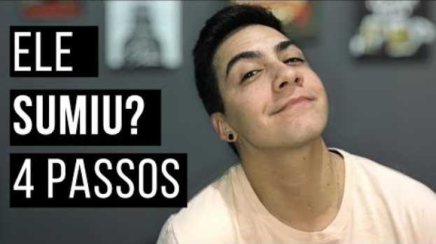 Video ELE SUMIU? 4 PASSOS PARA RESOLVER - FABRICA DO AMOR su italiano