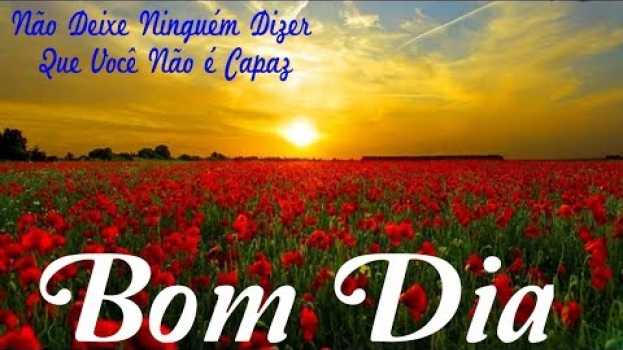 Video PALAVRA DO DIA/ Mensagem de Bom Dia /Mesmo que Esteja Difícil, Não Desista dos Seus Sonhos !   türkçe