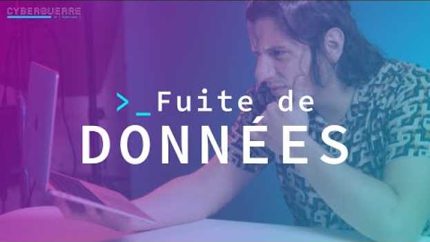 Video Mes données personnelles ont fuité ! Que faire ? en español