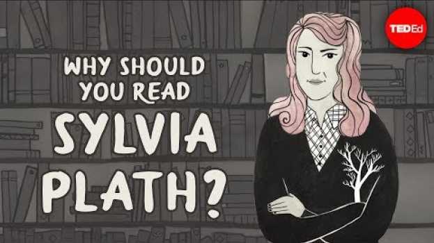 Video Why should you read Sylvia Plath? - Iseult Gillespie auf Deutsch