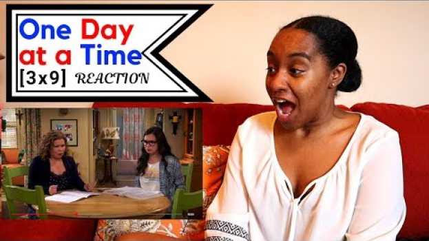 Video One Day at a Time Season 3 Episode 9 “Anxiety” [Reaction]   türkçe