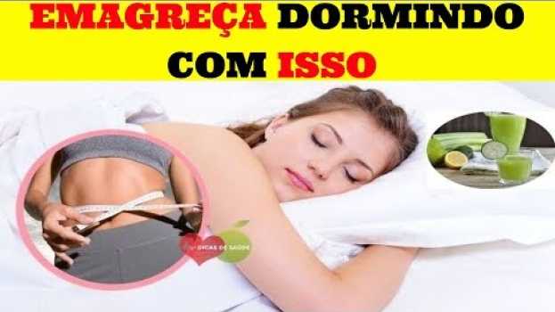 Video EMAGRECER Dormindo| 5 PASSOS para dormir bem e EMAGRECER   türkçe