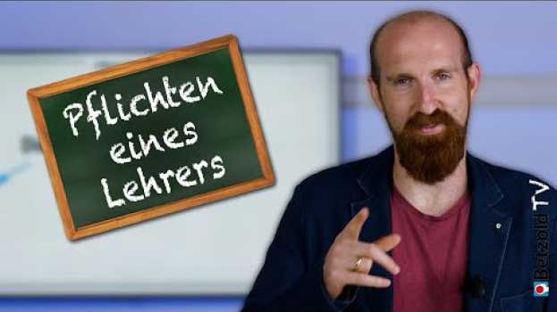Video Das musst du als Lehrer tun - Die Pflichten eines Lehrers/einer Lehrerin in English