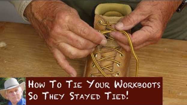 Video How To Tie Your Work Boots So They Stay Tied en español