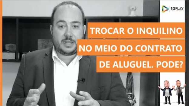 Video Pode trocar o nome do inquilino no contrato de aluguel? en français