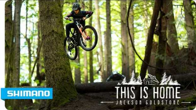 Video Jackson Goldstone - This Is Home | SHIMANO en español
