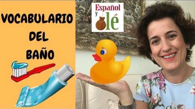 Video 🛀LEARN SPANISH: VOCABULARIO del CUARTO DE BAÑO en ESPAÑOL. Cosas del baño en español. SPANISH. auf Deutsch