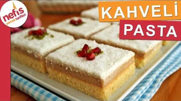 Video KAHVELİ PASTA - Tekrar tekrar deneyeceğiniz muhteşem bir tarif en español