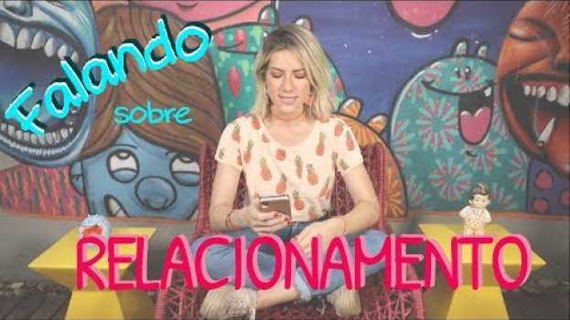 Видео FALANDO SOBRE RELACIONAMENTO | GIOH на русском