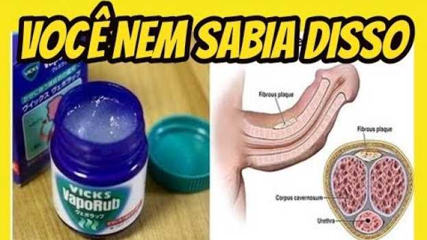 Video OLHA O QUE PODE ACONTECER COM SEU PAU SE VOCÊ PASSAR VICK VAPURUB VOCÊ NEM SABIA DISSO em português
