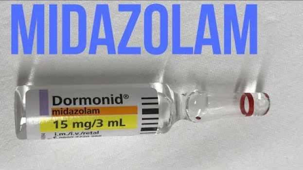 Video Como usar o midazolam ou dormonid na intubação orotraqueal   türkçe