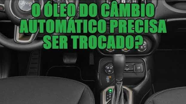 Video O óleo do câmbio automático precisa ser trocado?   türkçe