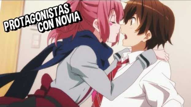 Video ¡Animes de Romance Escolar donde el prota tiene novia!   türkçe