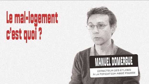 Video Le mal-logement, c'est quoi ? Interview de Manuel Domergue auf Deutsch