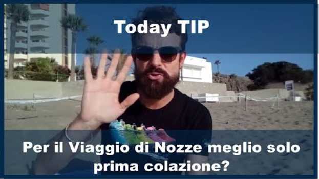 Видео Per il Viaggio di Nozze meglio solo prima colazione... o tutto? Ecco qualche dritta! на русском