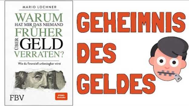Video "Warum hat mir das niemand früher über Geld verraten?" von Mario Lochner | Buchzusammenfassung in English