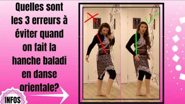 Video DANSE ORIENTALE - N°7 : 3 erreurs à éviter quand on fait la hanche baladi in English