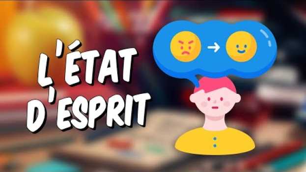 Video Réussir ses études - L'importance de l'état d'esprit su italiano