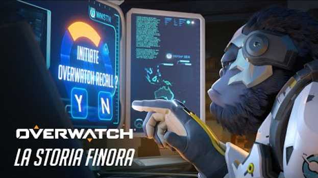 Video La storia finora | Overwatch (IT) auf Deutsch