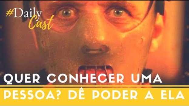Video Quer conhecer uma pessoa? Dê poder a ela - Déio Tambasco - #DailyCast 044 in English