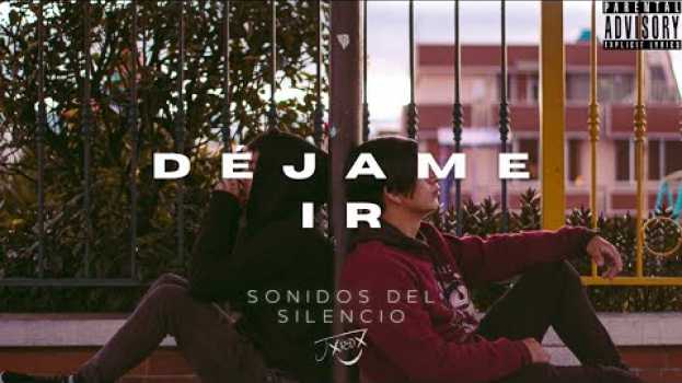 Video Jxrdx x FMC - Déjame Ir (Video Oficial) en français