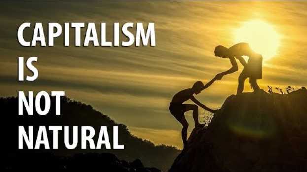 Video Capitalism is not natural   türkçe