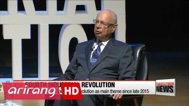Video WEF chair visits Seoul to discuss Korea's place in Fourth Industrial Revolution en français