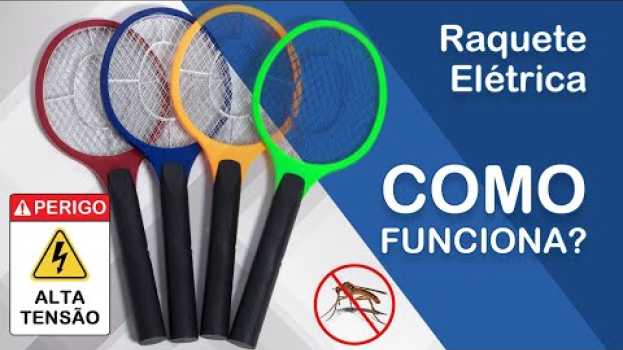 Video Como funciona uma raquete elétrica que mata mosquitos. su italiano