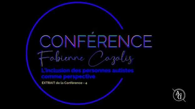 Video CONFÉRENCE H7 Fabienne Cazalis - L' inclusion des personnes autistes comme perspective em português