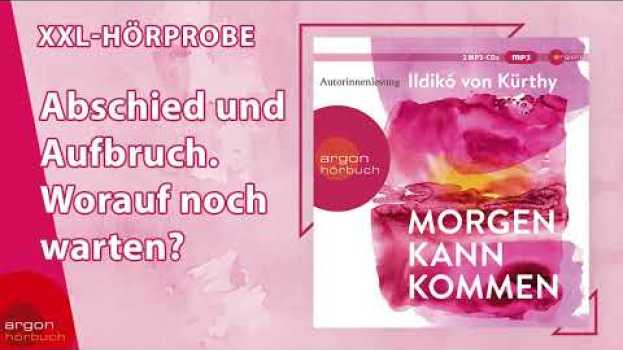 Video Ildikó von Kürthy: »Morgen kann kommen« - XXL Hörprobe in English