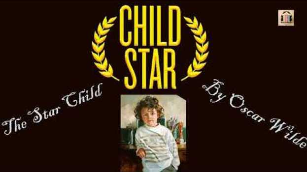 Video English story_The child Star by Oscar Wilde  #shortstory #audiobooks in English