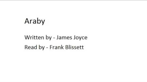 Video "Araby", by James Joyce (1905) en français