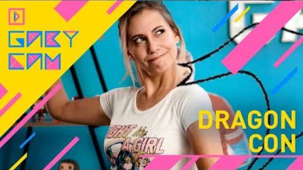 Video Gaby Cam Haciendo Cosas | Dragon Con en français