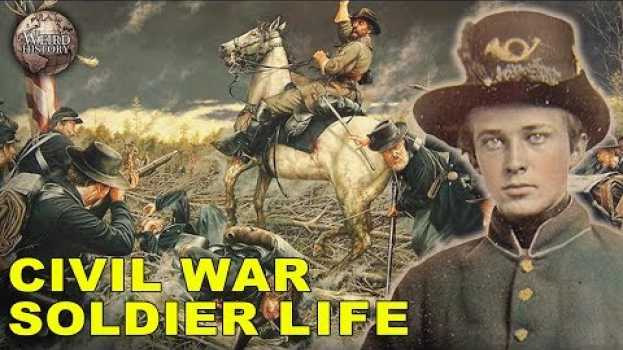 Video What Was It Like To Be A Civil War Soldier? en español