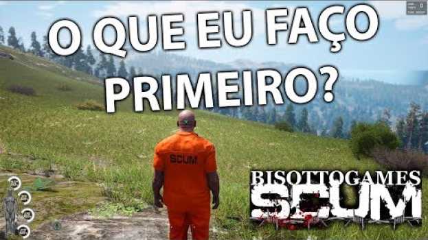 Video SCUM DICAS - COMO INICIAR BEM no jogo, O QUE CRAFTAR primeiro, COMO GANHAR pontos de fama   türkçe