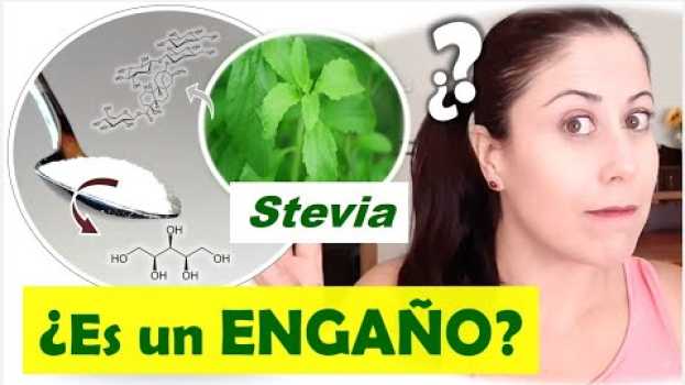 Video ¿Es el EDULCORANTE de STEVIA un ENGAÑO? ¿Por qué tiene ERITRITOL (E-968)? su italiano