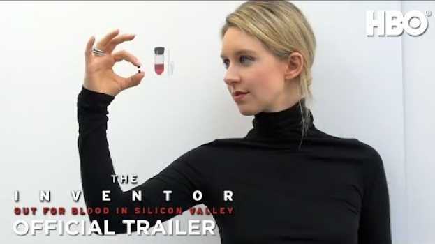 Video The Inventor: Out for Blood in Silicon Valley (2019) | Official Trailer | HBO   türkçe