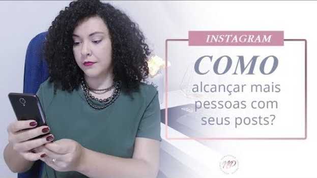 Video Como Alcançar mais Pessoas com seu Post | Por Nara Prado auf Deutsch