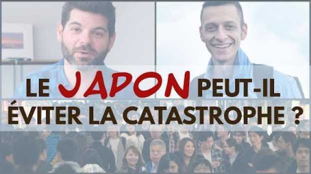 Video Le Japon peut-il éviter la catastrophe ? su italiano