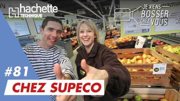 Video Mon métier de chef de rayon avec Marine chez Supeco, nouvelle enseigne du groupe Carrefour   türkçe