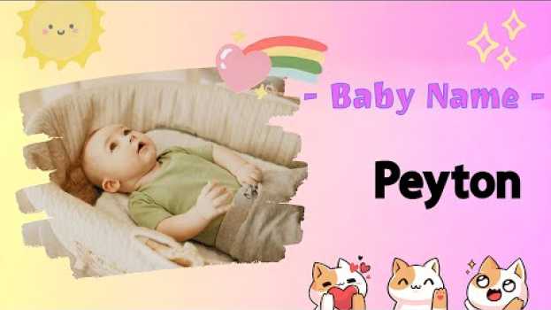 Video PEYTON | Peyton name meaning | Unisex Name Meaning | Rustic, peasant (2023) auf Deutsch