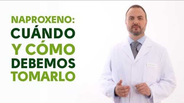 Video Naproxeno, cuándo y cómo debemos tomarlo. Tu Farmacéutico Informa po polsku